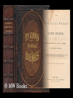 Item #168342 The poetical works of Lord Byron with explanatory notes and a life of the author by...