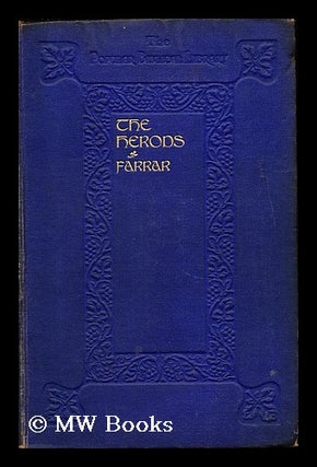 Item #168581 The Herods. F. W. Farrar