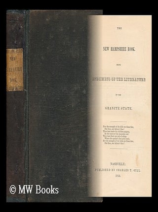 Item #168765 The New Hampshire book. Being specimens of the literature of the Granite state....