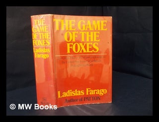 Item #168971 The Game of the Foxes; the Untold Story of German Espionage in the United States and...