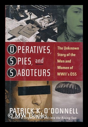 Item #169311 Operatives, spies, and saboteurs : the unknown story of the men and women of World...