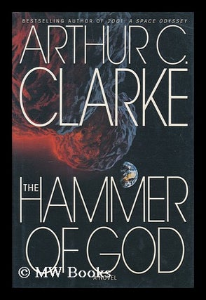 Item #169424 The hammer of God / Arthur C. Clarke. Arthur C. Clarke