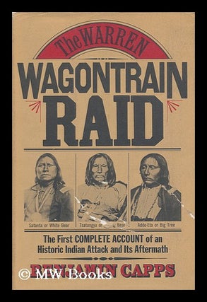 Item #169459 The Warren wagontrain raid : the first complete account of an historic Indian attack...