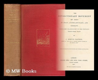 Item #169527 The revolutionary movement of 1848-9 in Italy, Austria-Hungary, and Germany : with...