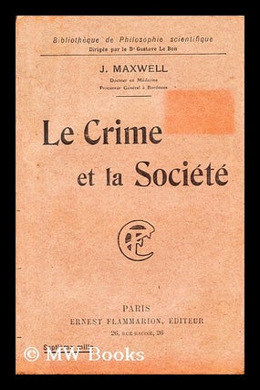 Item #169720 Le Crime et la Societe. Joseph Maxwell