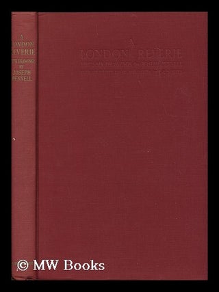 Item #169760 A London reverie, fifty-six drawings by Joseph Pennell, arranged with an...