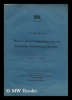 Item #170053 22. Further report of the commissioners for inquiring concerning charities. Great...