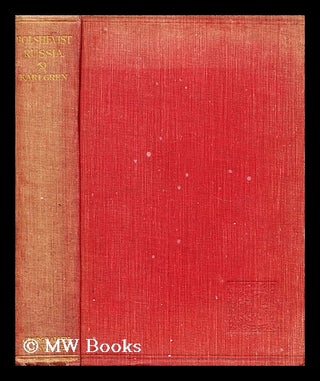 Item #170193 Bolshevist Russia / by Anton Karlgren ; Translated from the Swedish by Anna...