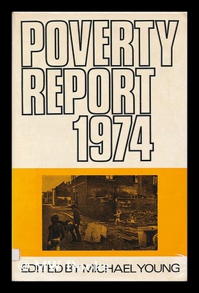 Item #170314 Poverty report 1974 : a review of policies and problems in the last year : a report...