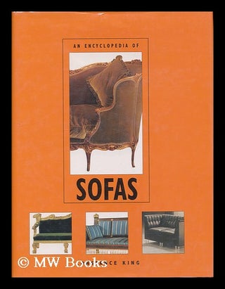 Item #170364 An encyclopedia of sofas / Constance King. Constance Eileen King