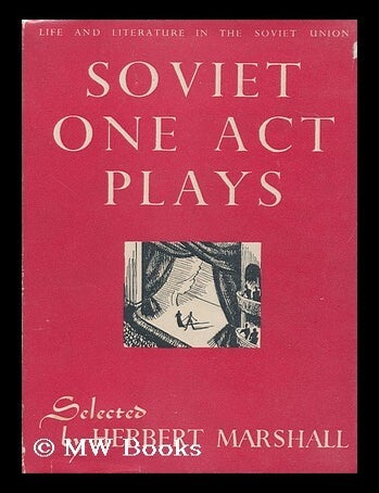 Item #170373 Soviet one-act plays : eleven one-acters / selected by Herbert Marshall. Herbert Marshall, comp.