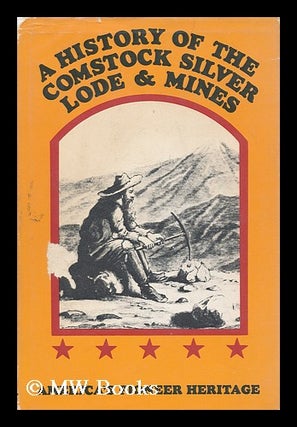 Item #170422 A history of the Comstock silver lode & mines / Dan De Quille [William Wright.]. Dan...