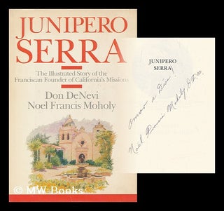Item #170548 Junipero Serra : the illustrated story of the Franciscan founder of California's...