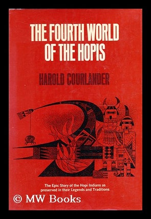 Item #170565 The fourth world of the Hopis / Decorations by Enrico Arno. Harold Courlander
