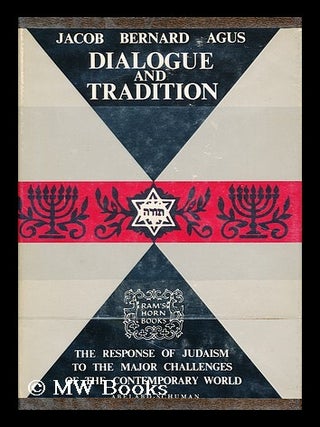 Item #170587 Dialogue and tradition : the challenges of contemporary Judeo-Christian thought....