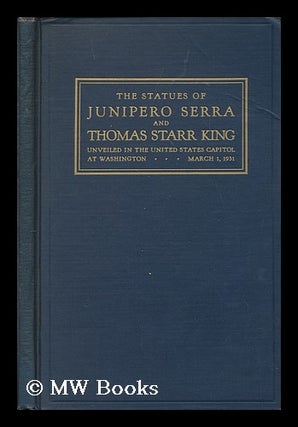 Item #170768 Acceptance and unveiling of the statues of Juniper Serra and Thomas Starr King /...