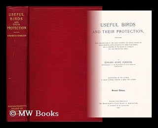 Item #170781 Useful Birds and their protection : Containing brief descriptions of the more common...