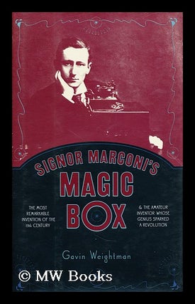 Item #170862 Signor Marconi's magic box : the most remarkable invention of the 19th century and...