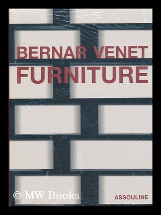 Item #170894 Bernar Venet furniture / texte, Claude Lorent ; photographies, Francois Fernandez....