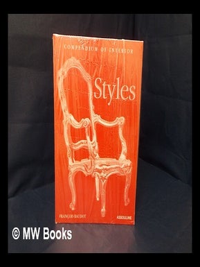 Item #170959 Styles : compendium of interior. Francois Baudot