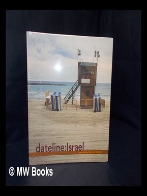 Item #170989 Dateline : Israel : new photography and video art / edited by Susan Tumarkin Goodman...