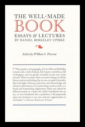 Item #171091 The well-made book : essays & lectures / by Daniel Berkeley Updike ; edited by...