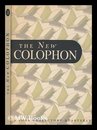 Item #171396 The new colophon : a book collector's quarterly ; Volume 1. Part two. Lessing J....