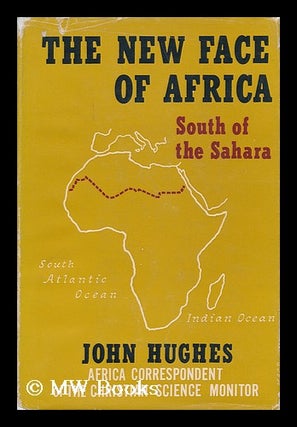 Item #17140 The New Face of Africa : South of the Sahara. Robert John Hughes, 1930