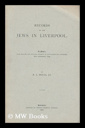 Item #171824 Records of the Jews in Liverpool / a paper read before the historic society of...