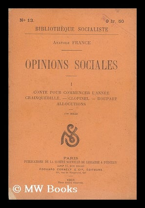 Item #171880 Opinions sociales / Anatole France [vol. 1]. Anatole France