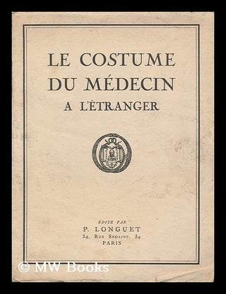 Item #171969 Le costume du medecin a l'etranger. Augustin Cabane`s