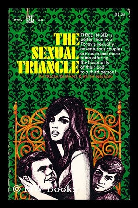 Item #171977 The sexual triangle. Patricia Durant, Keith Nelson