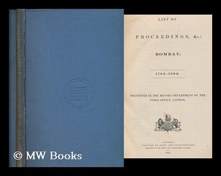 Item #172129 List of proceedings, &c. : Bombay, 1702-1900 : preserved in the Record Department of...