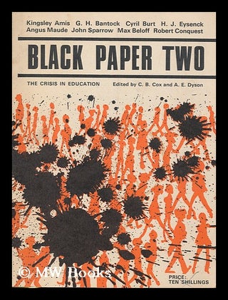 Item #172137 Black paper two : the crisis in education / edited by C.B. Cox and A.E. Dyson...