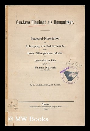 Item #172220 Gustave Flaubert als Romantiker. Franz Nowak