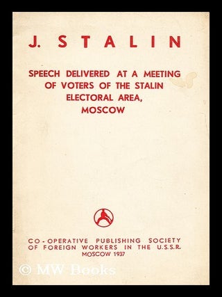 Item #172345 Speech delivered at a meeting of voters of the stalin electoral area, moscow...