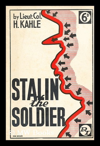 Item #172409 Stalin the soldier. Hans Kahle.