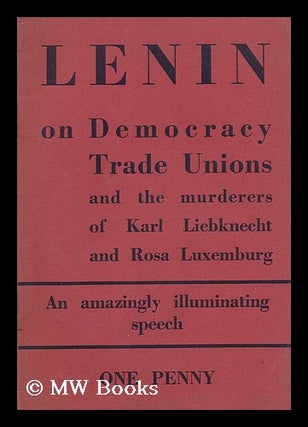 Item #172415 Lenin on democracy and the trade unions : reports at the second All-Russian Trade...