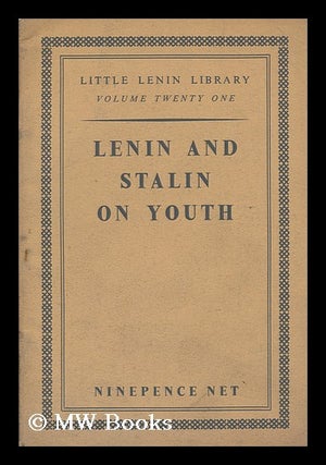 Item #172418 Lenin and Stalin on youth. Vladimir Ilich Lenin