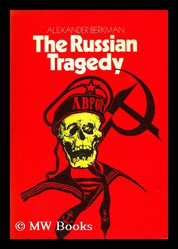 Item #172449 The Russian tragedy. Alexander Berkman.