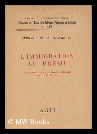 Item #172508 L' immigration au Bresil : contribution a une theorie generale de limmigration /...