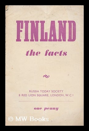 Item #172516 Finland : the facts / Russia Today Society. Russia Today Society, England London