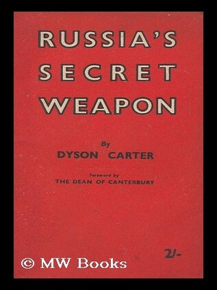 Russia's secret weapon / by Dyson Carter. Herbert Dyson Carter.