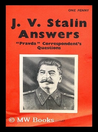 Item #172542 J.V. Stalin answers "Pravda" correspondent's questions. Joseph Stalin