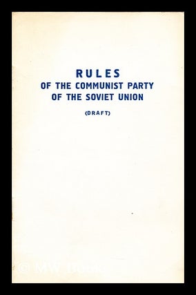 Item #172649 Rules of the Communist Party of the Soviet Union. (Draft). Kommunisticheskaia...