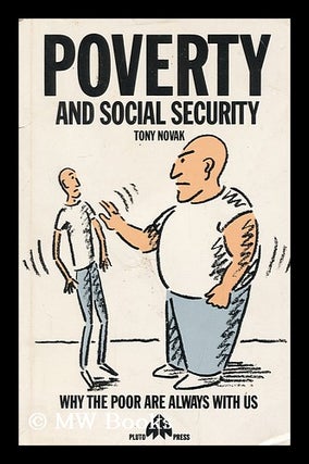 Item #172684 Poverty and social security / Tony Novak. Tony Novak