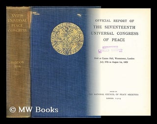 Item #172903 Official Report of the Seventeenth Universal Congress of Peace. National Council of...