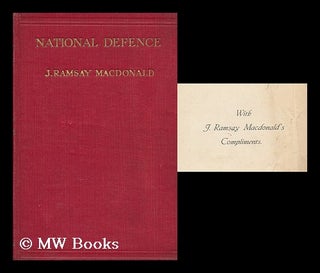 Item #173001 National defence : a study in militarism / by J. Ramsay MacDonald. James Ramsay...