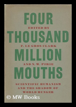 Item #173428 Four thousand million mouths : scientific humanism and the shadow of world hunger /...