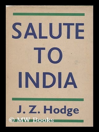 Item #173450 Salute to India / by J.Z. Hodge. John Z. Hodge, John Zimmerman, b. 1872